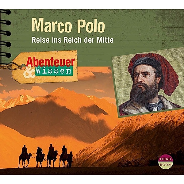 Abenteuer & Wissen: Marco Polo,Audio-CD, Berit Hempel