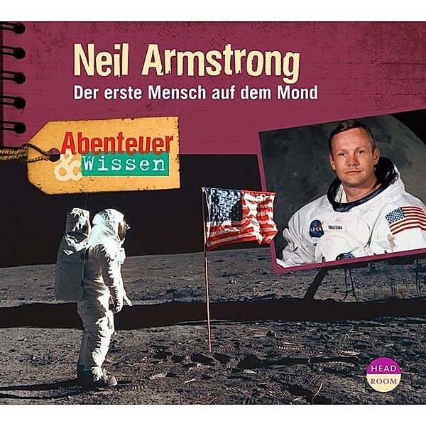 Abenteuer & Wissen: Neil Armstrong,Audio-CD, Viviane Koppelmann
