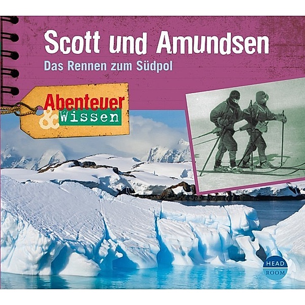 Abenteuer & Wissen: Scott und Amundsen,1 Audio-CD, Maja Nielsen