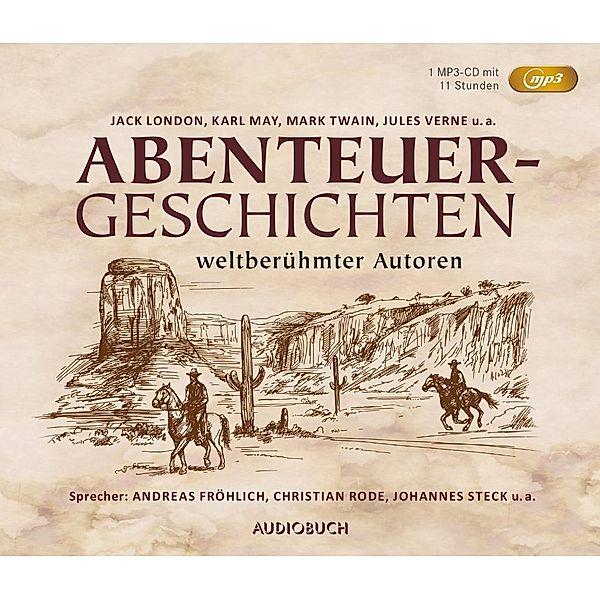 Abenteuergeschichten weltberühmter Autoren, 1 Audio-CD, MP3 (Sonderausgabe)