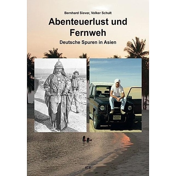 Abenteuerlust und Fernweh, Bernhard Siever, Volker Schult