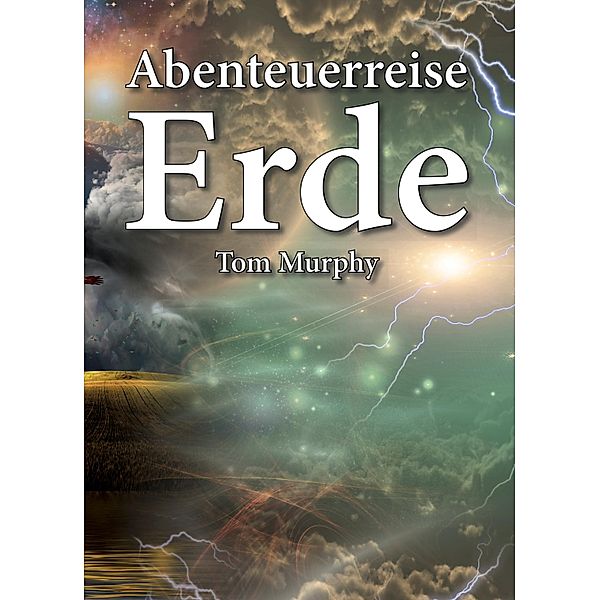 Abenteuerreise Erde, Tom Murphy