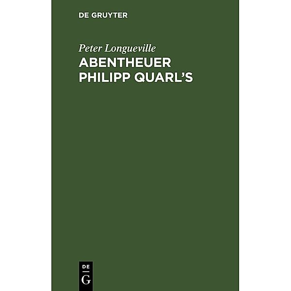 Abentheuer Philipp Quarl's, Peter Longueville