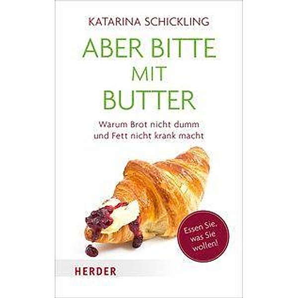 Aber bitte mit Butter, Katharina Schickling
