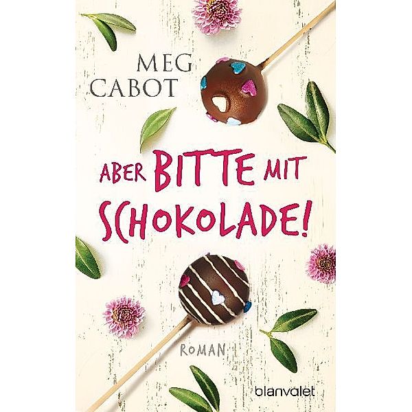 Aber bitte mit Schokolade!, Meg Cabot