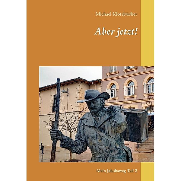 Aber jetzt!, Michael Klotzbücher