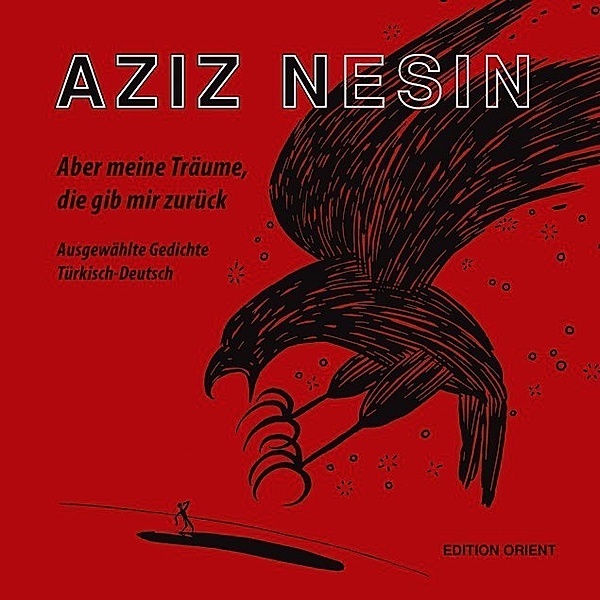 Aber meine Träume, die gib mir zurück (Türkisch-Deutsch), Aziz Nesin