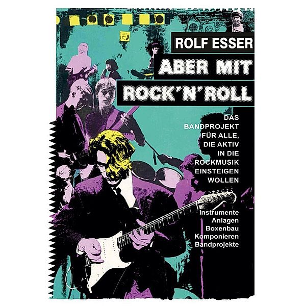 Aber mit Rock´n´Roll, Rolf Esser