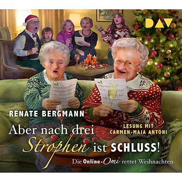 Aber nach drei Strophen ist Schluss! Die Online-Omi rettet Weihnachten, Renate Bergmann