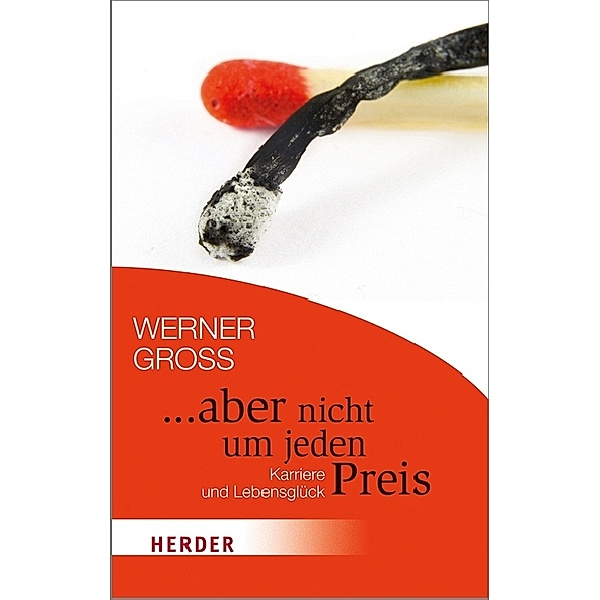 . . . aber nicht um jeden Preis, Werner Gross