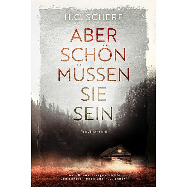 Aber schön müssen sie sein, H. C. Scherf, Sandra Rohde