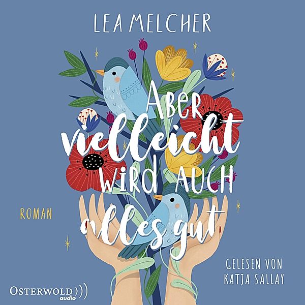 Aber vielleicht wird auch alles gut, Lea Melcher