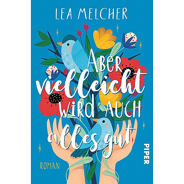 Aber vielleicht wird auch alles gut, Lea Melcher