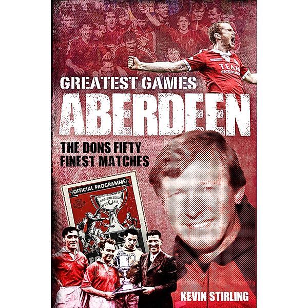 Aberdeen Greatest Games, Kevin Stirling