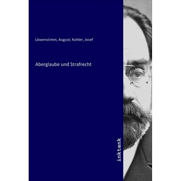 Aberglaube und Strafrecht, August Löwenstimm