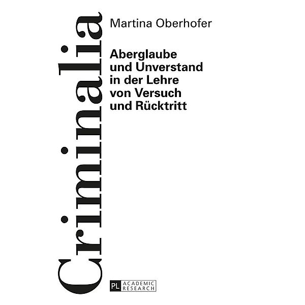 Aberglaube und Unverstand in der Lehre von Versuch und Ruecktritt, Oberhofer Martina Oberhofer