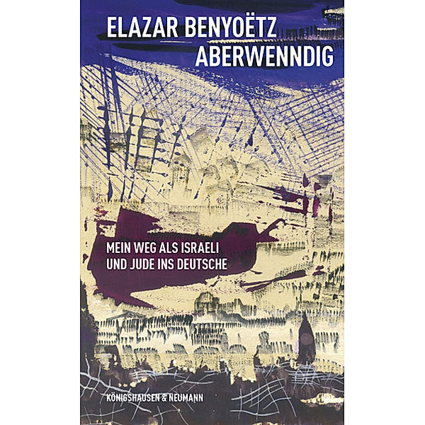 Aberwenndig, Elazar Benyoëtz