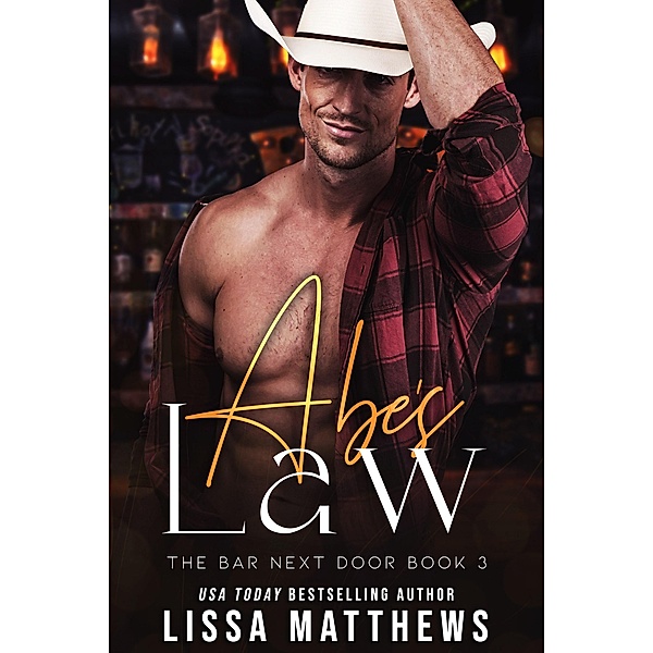 Abe's Law (The Bar Next Door, #3) / The Bar Next Door, Lissa Matthews