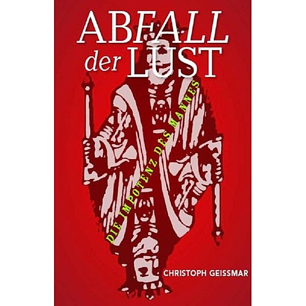 Abfall der Lust, Christoph Geissmar