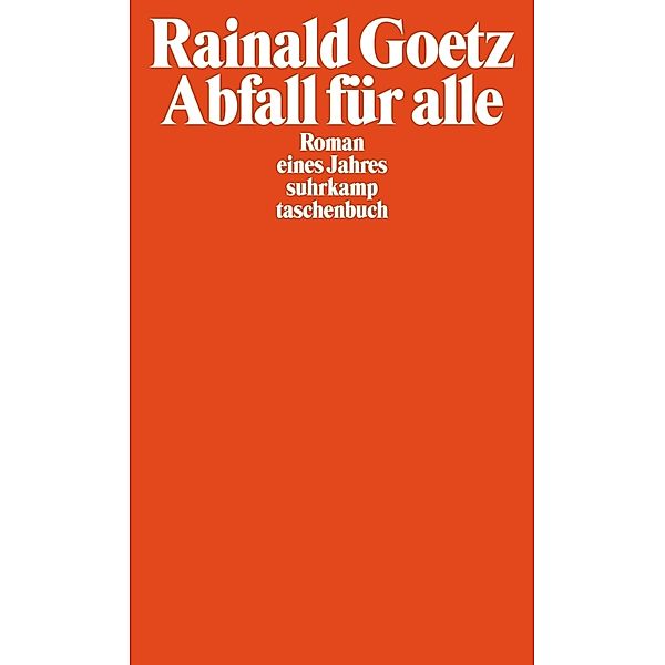 Abfall für alle, Rainald Goetz