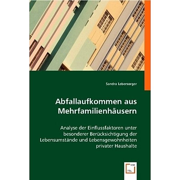 Abfallaufkommen aus Mehrfamilienhäusern, Sandra Lebersorger