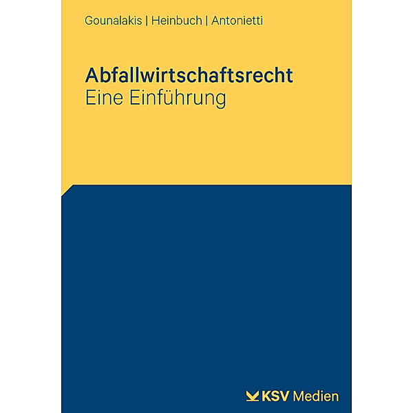Abfallwirtschaftsrecht, Kathrin Gounalakis, Holger Heinbuch, Marc Antonietti