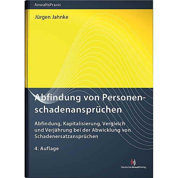 Abfindung von Personenschadenansprüchen, Jürgen Jahnke