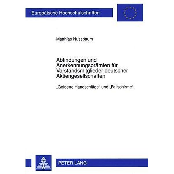 Abfindungen und Anerkennungspraemien fuer Vorstandsmitglieder deutscher Aktiengesellschaften, Matthias Nussbaum