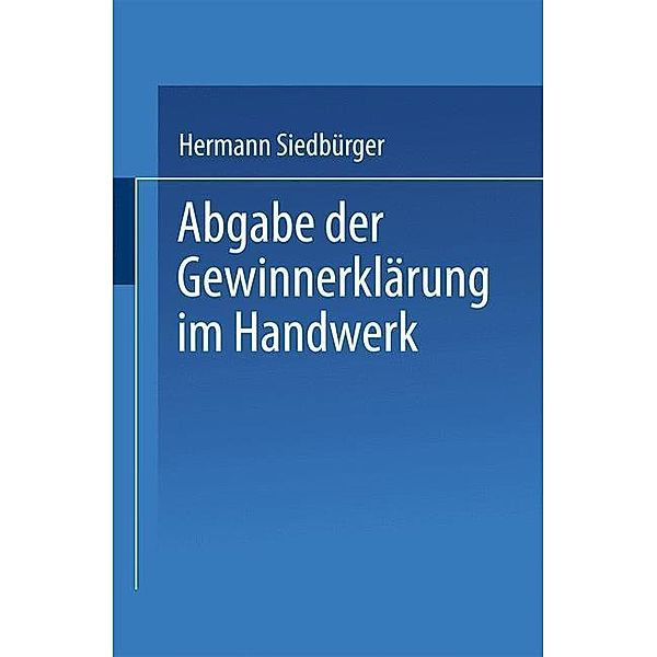 Abgabe der Gewinnerklärung im Handwerk, Hermann Siedbürger