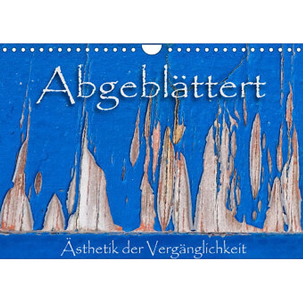 Abgeblättert (Wandkalender 2022 DIN A4 quer), Max Watzinger - traumbild