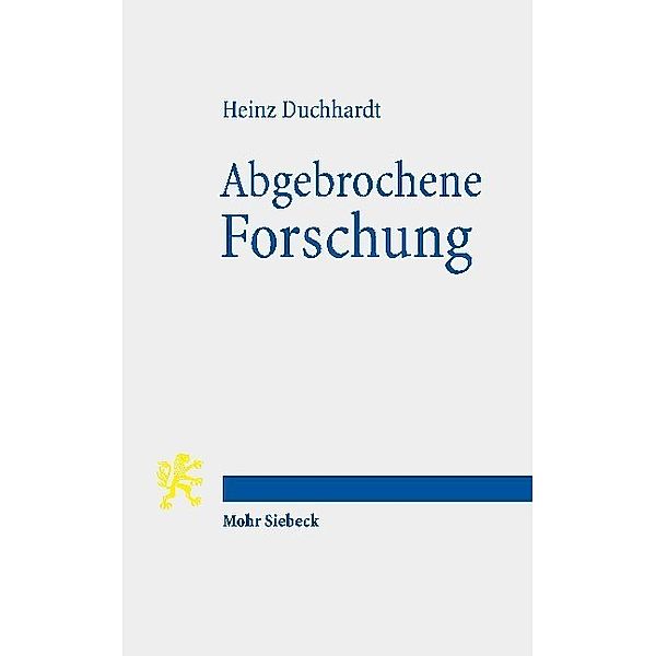 Abgebrochene Forschung, Heinz Duchhardt