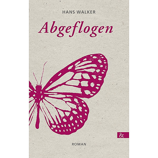 Abgeflogen, Hans Walker