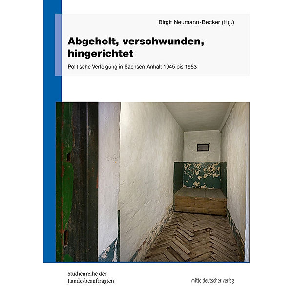 Abgeholt, verschwunden, hingerichtet, Edda Ahrberg, Frank Drauschke, Andreas Weigelt