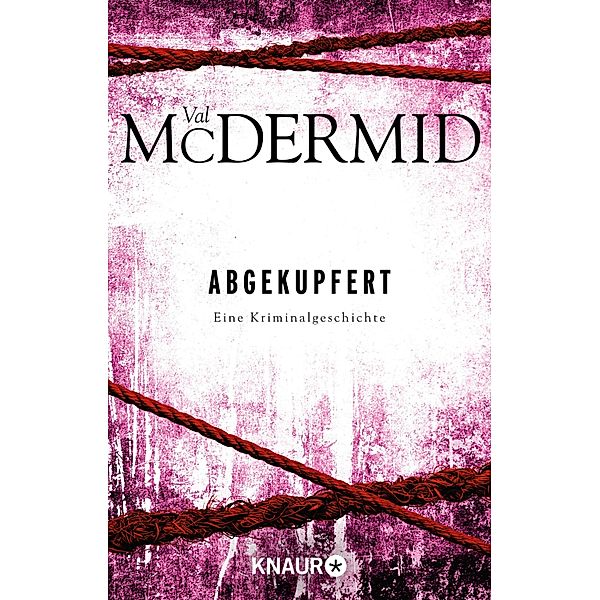 Abgekupfert, Val McDermid