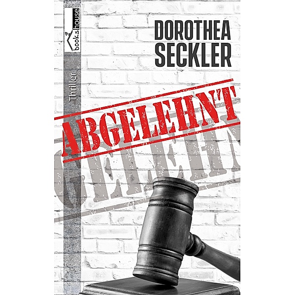 Abgelehnt, Dorothea Seckler