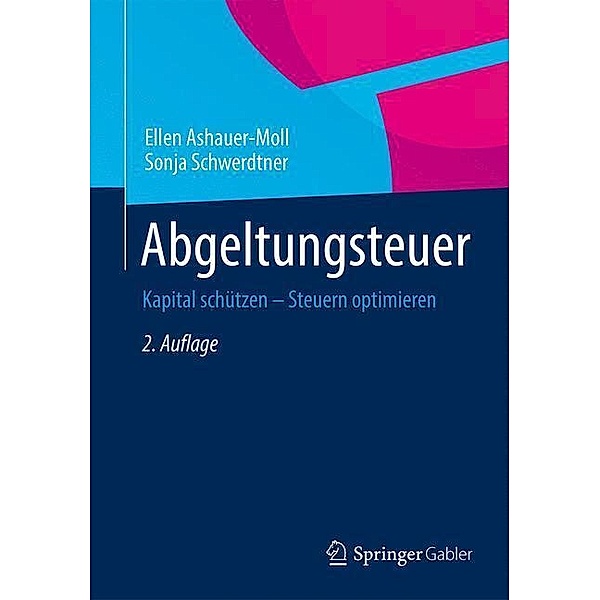 Abgeltungsteuer, Ellen Ashauer-Moll, Sonja Schwerdtner