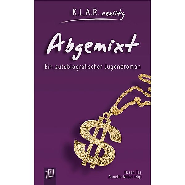 Abgemixt / K.L.A.R. reality - Taschenbuch, Hasan Tas