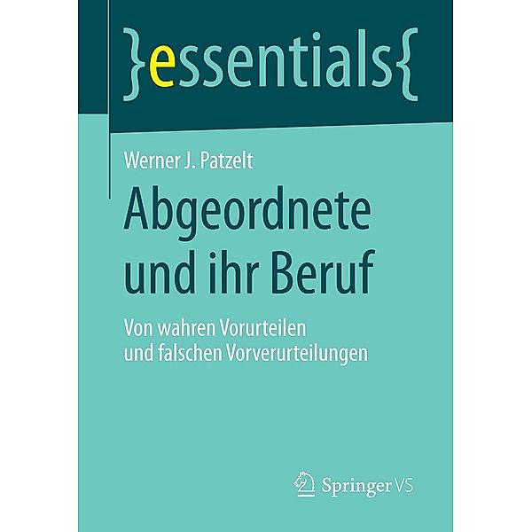 Abgeordnete und ihr Beruf / essentials, Werner J. Patzelt