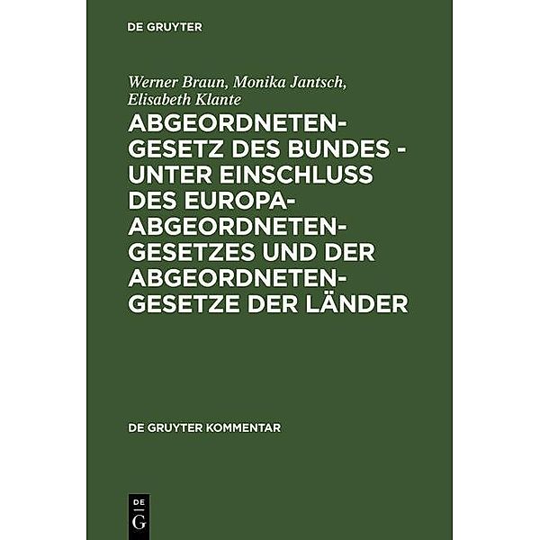 Abgeordnetengesetz des Bundes - unter Einschluss des Europaabgeordnetengesetzes und der Abgeordnetengesetze der Länder / De Gruyter Kommentar, Werner Braun, Monika Jantsch, Elisabeth Klante