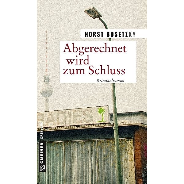 Abgerechnet wird zum Schluss, Horst Bosetzky