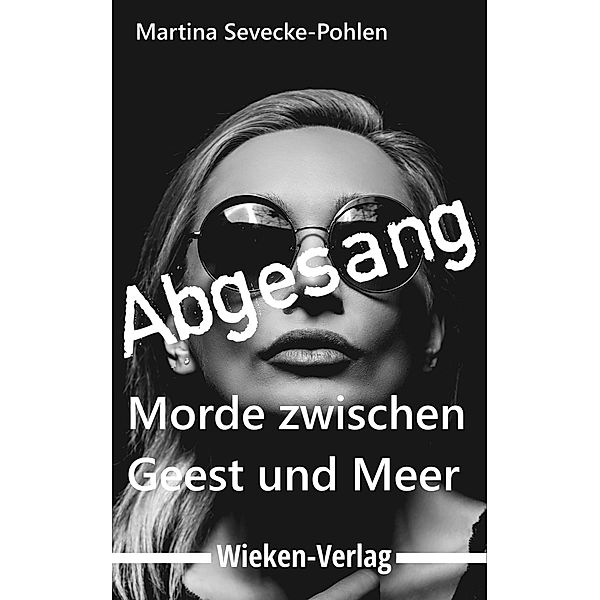 Abgesang / Morde zwischen Geest und Meer Bd.5, Martina Sevecke-Pohlen