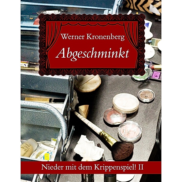 Abgeschminkt, Werner Kronenberg