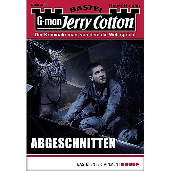 Abgeschnitten / Jerry Cotton Bd.3136, Jerry Cotton