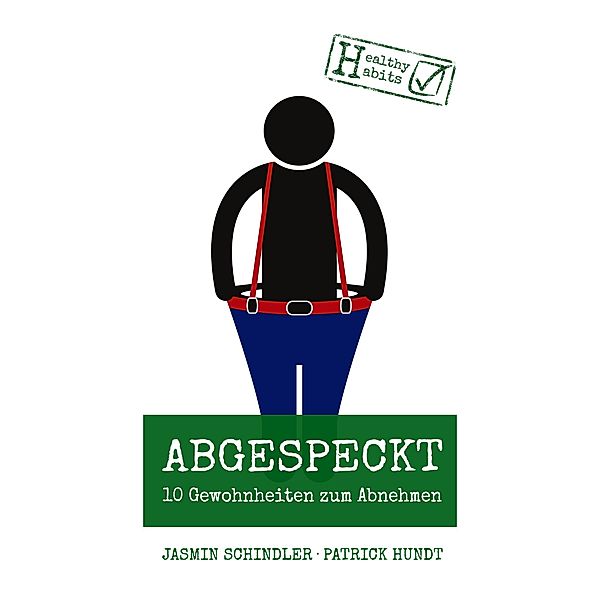 Abgespeckt, Patrick Hundt, Jasmin Schindler