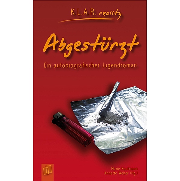 Abgestürzt / K.L.A.R. reality - Taschenbuch, Marie Kaufmann, Petra Bartoli y Eckert