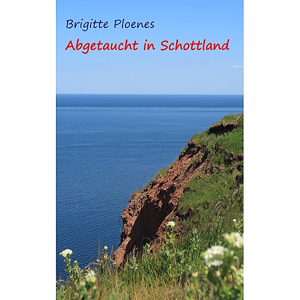 Abgetaucht in Schottland, Brigitte Ploenes