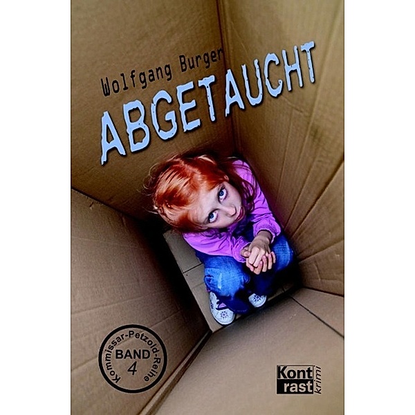 Abgetaucht / Kommissar Petzold Bd.4, Wolfgang Burger