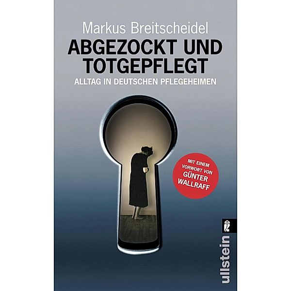 Abgezockt und totgepflegt / Ullstein eBooks, Markus Breitscheidel