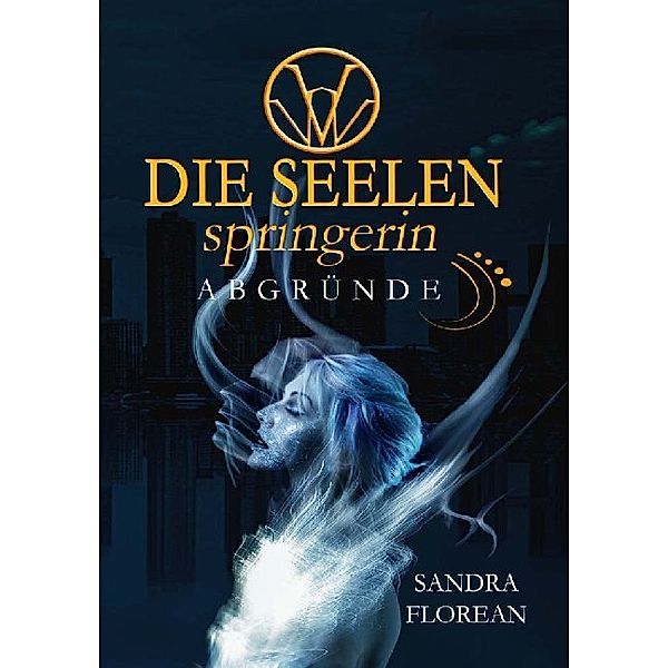 Abgründe / Die Seelenspringerin Bd.1, Sandra Florean