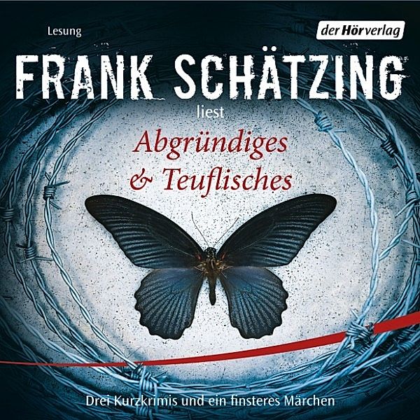 Abgründiges & Teuflisches, Frank Schätzing